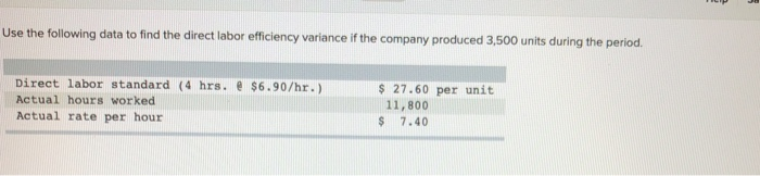  Use the following data to find the direct labor efficiency variance