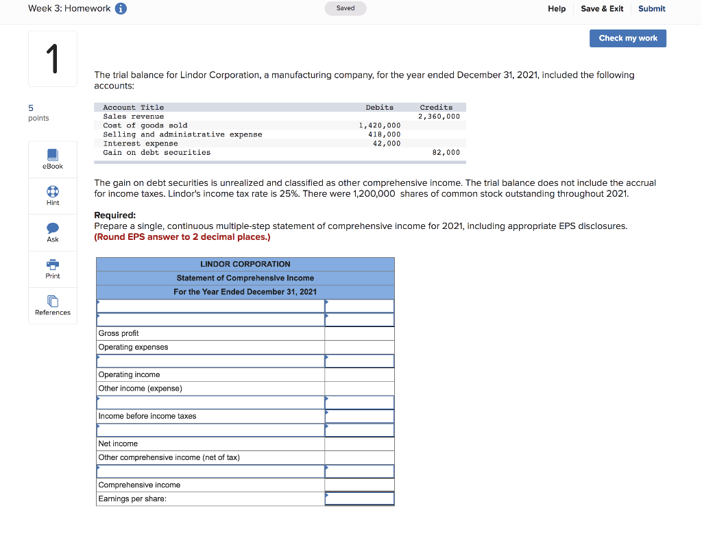  Week 3: Homework i Saved Help Save & Exit Submit Check