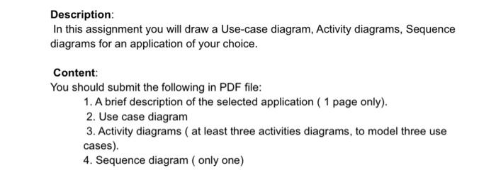  Description: In this assignment you will draw a Use-case diagram, Activity