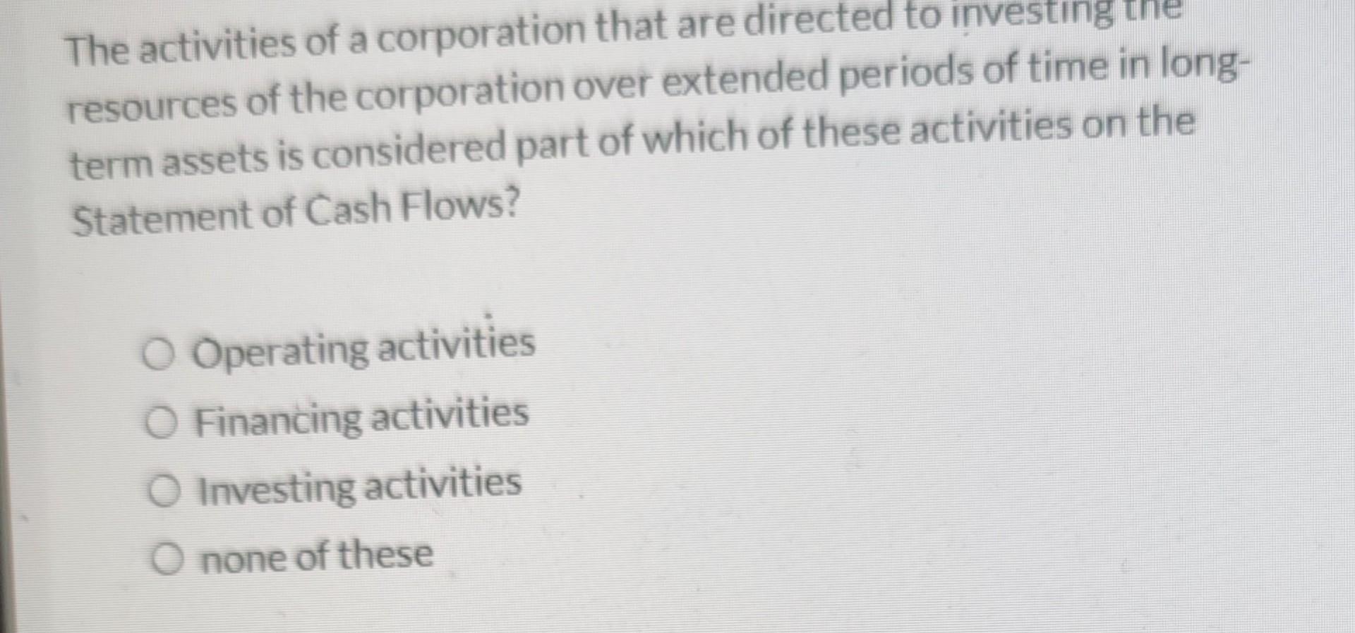 capital assets O issuance of preferred shares O repurchase of shares issued