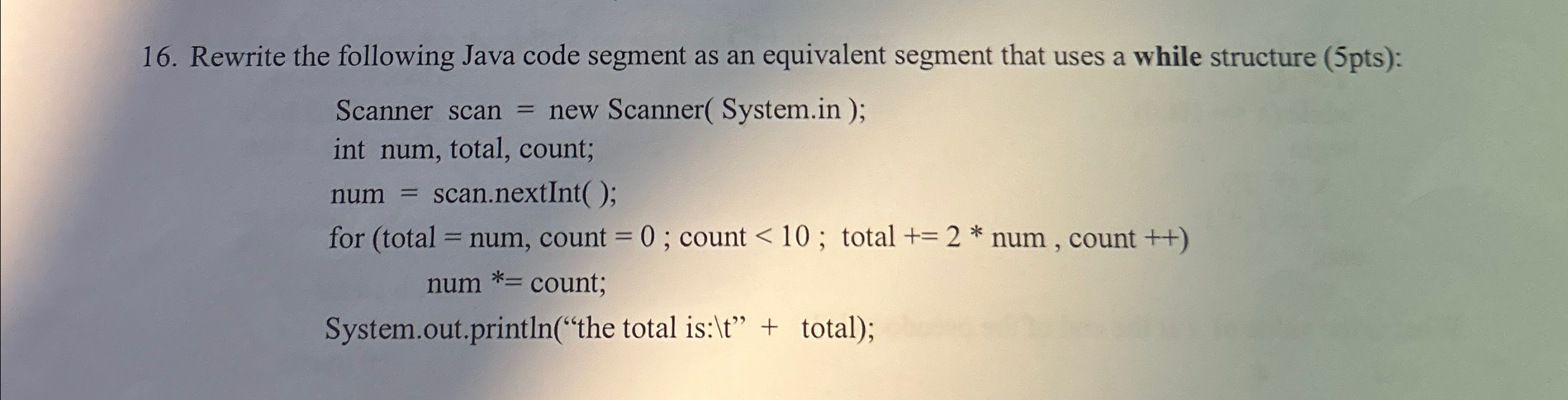  Rewrite the following Java code segment as an equivalent segment that