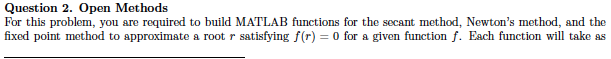For Questions show the code solution for just the Secant Method for