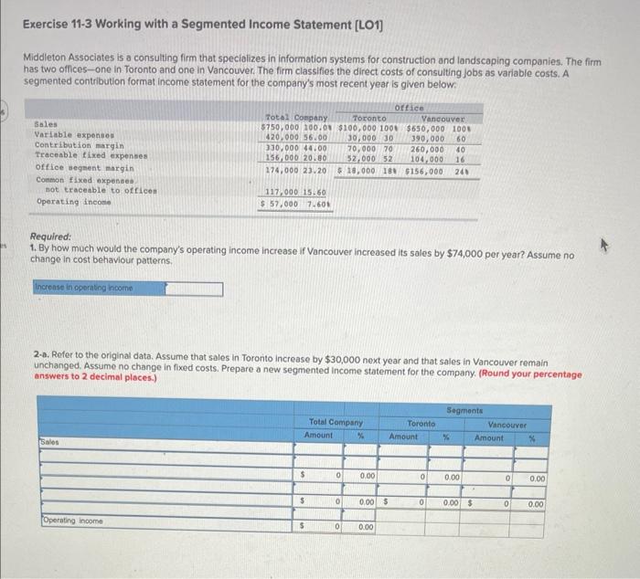  Exercise 11-3 Working with a Segmented Income Statement [LO1] Middleton Associates