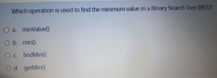  Which operation is used to find the minimum value in a