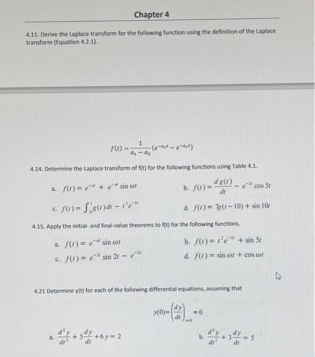 please complete and write clear 4.11. Derive the Laplace transform for the