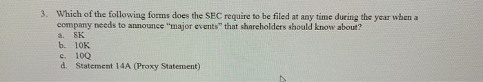  3. Which of the following forms does the SEC require to