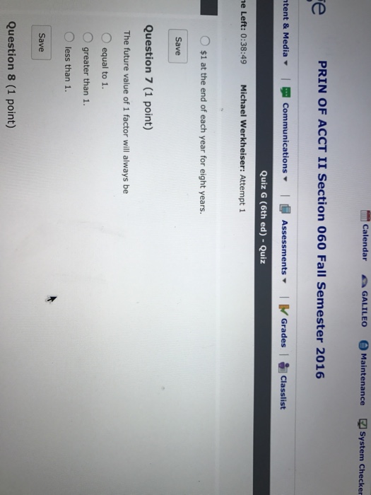  The future value of 1 factor will always be equal to