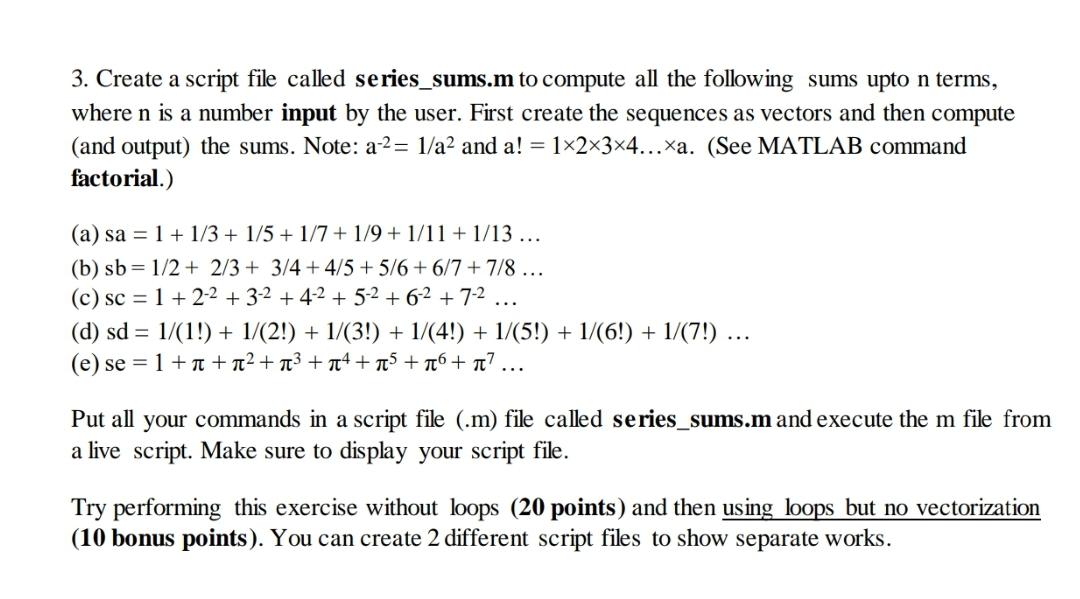 use Matlab. Please be neat and clear. 3. Create a script file