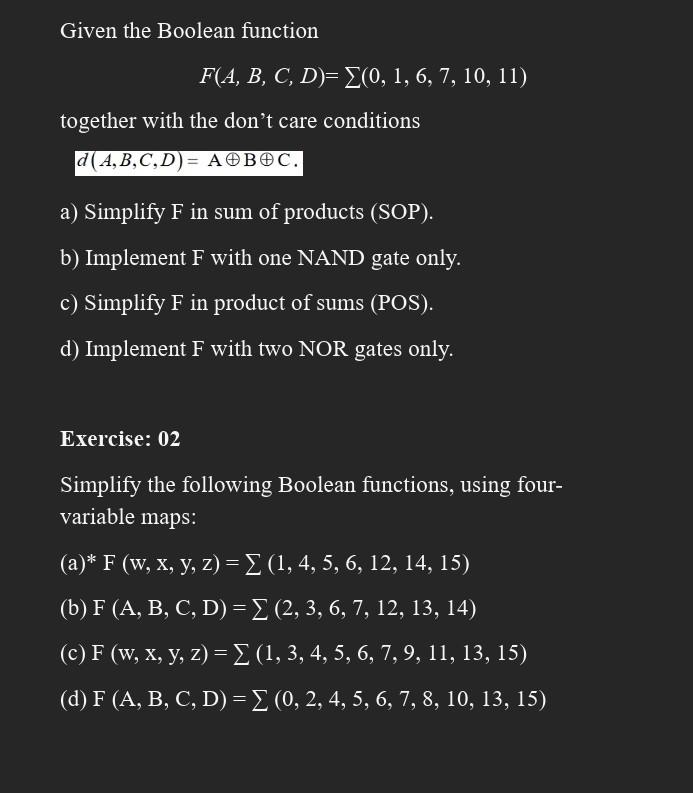  Given the Boolean function F(A,B,C,D)=(0,1,6,7,10,11) together with the don't care conditions