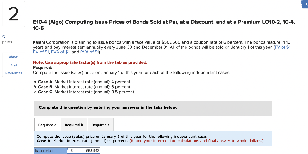 Help asap E10-4 (Algo) Computing Issue Prices of Bonds Sold at Par,