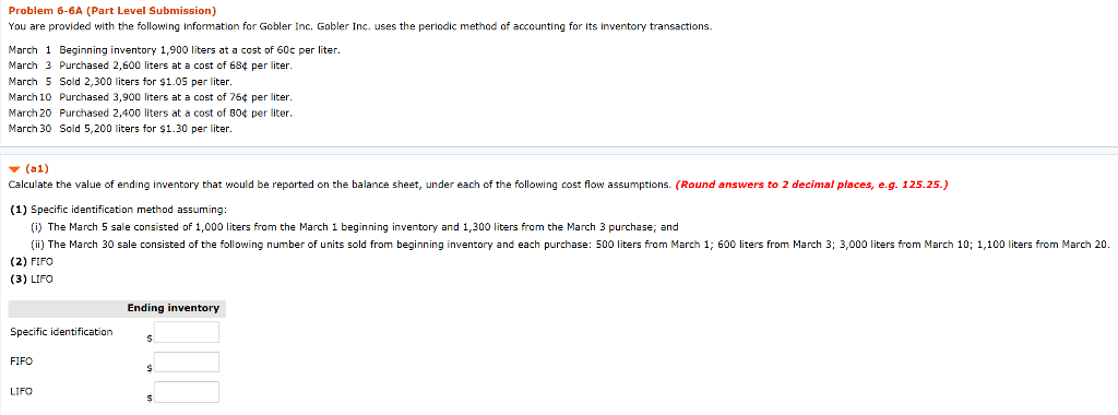  Problem 6-6A (Part Level Submission) You are provided with the following