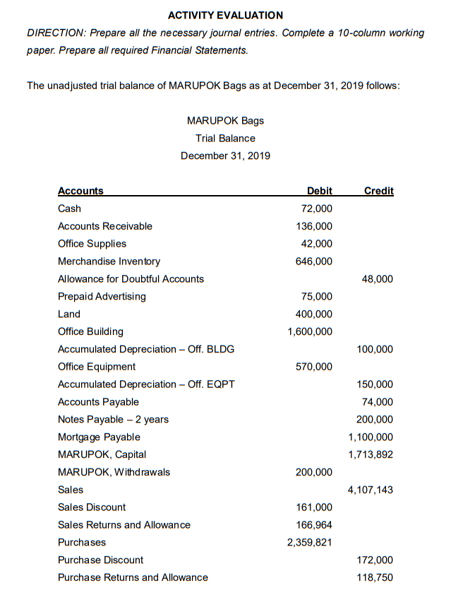  ACTIVITY EVALUATION DIRECTION: Prepare all the necessary journal entries. Complete a