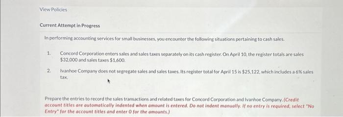  Current Attempt in Progress In performing accounting services for small businesses,