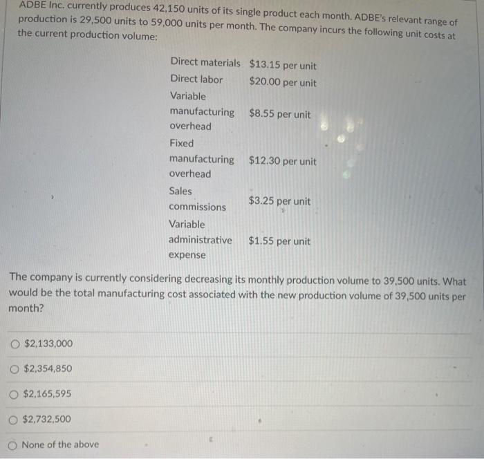 of May: $45 per Selling price unit Direct $1,800,000 materials Direct labor