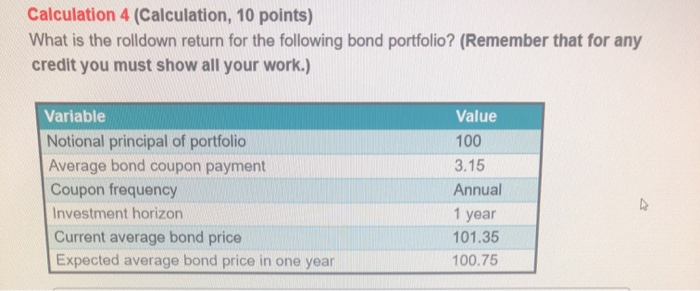  Calculation 4 (Calculation, 10 points) What is the rolldown return for