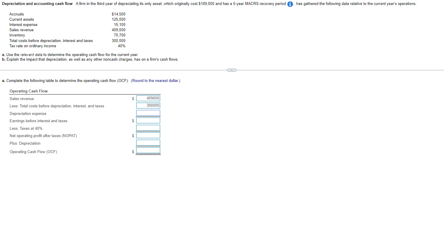  a. Use the relevant data to determine the operating cash flow
