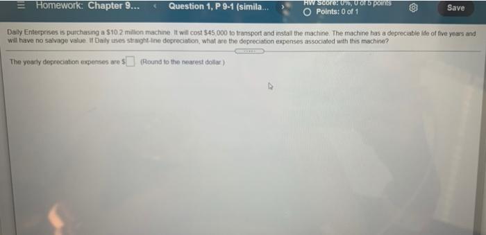  Homework: Chapter 9... Question 1, P 9-1 (simila... 75 points HW