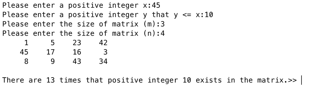 x m). Then use loop (for or while) and if statement to