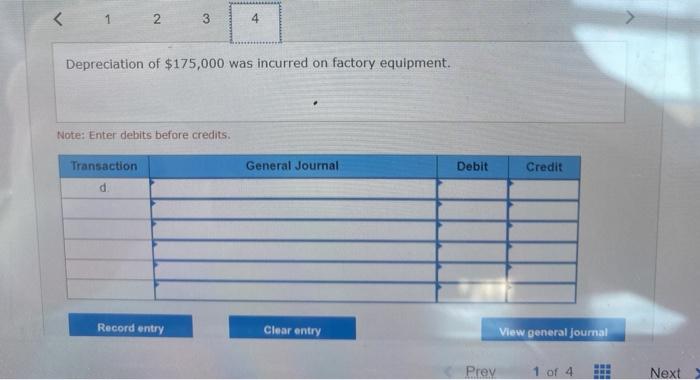 credits. Transaction General Journal Debit Credit 1 N 3 4 Depreciation of