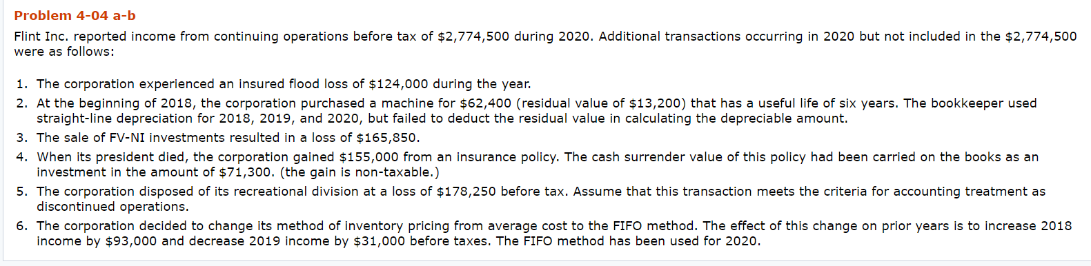 Problem 4-04 a-b Flint Inc. reported income from continuing operations before