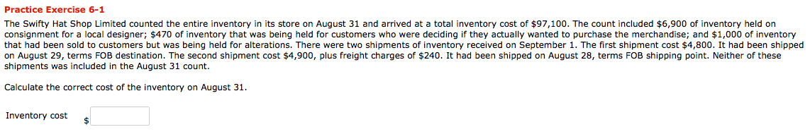  Practice Exercise 6-1 The Swifty Hat Shop Limited counted the entire