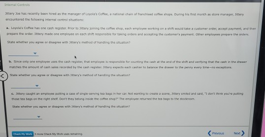 Internal Control Ittery Joe has recently been red as the manager