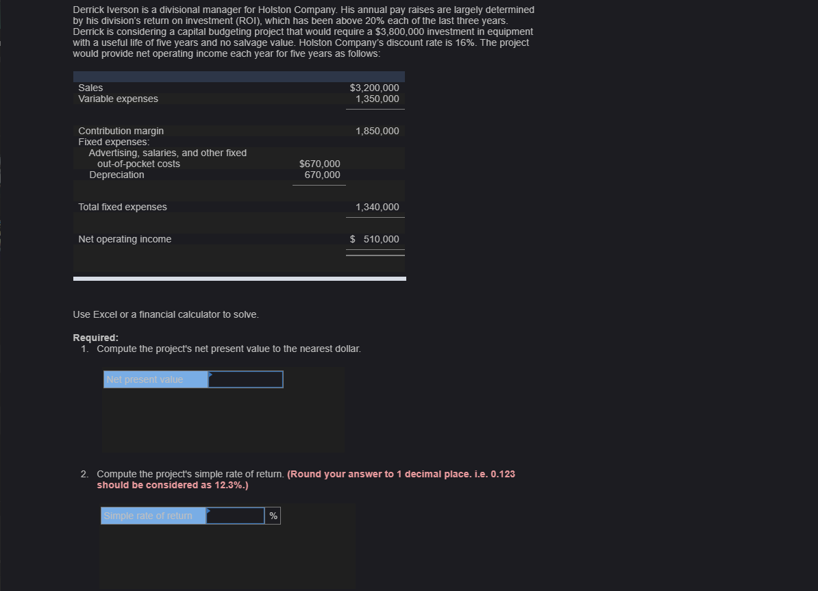 Need some assistance with this problem Derrick Iverson is a divisional manager