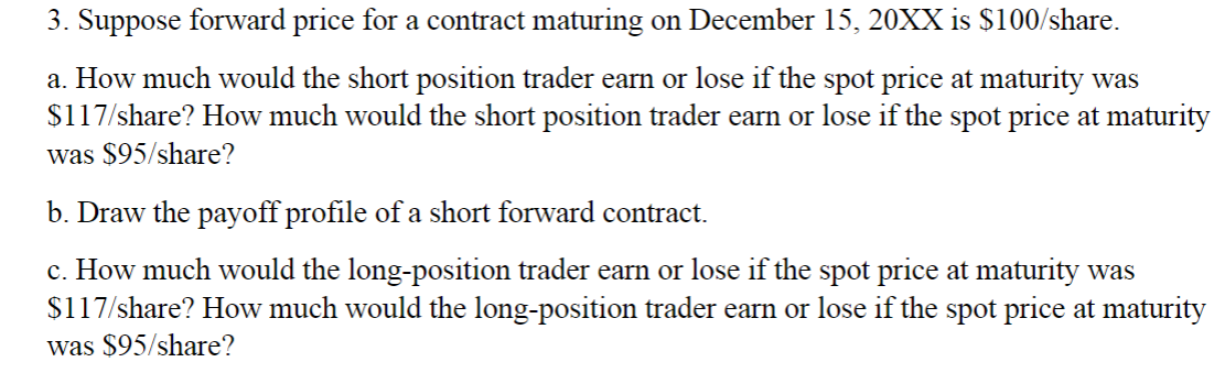 3. Suppose forward price for a contract maturing on December 15,20XX