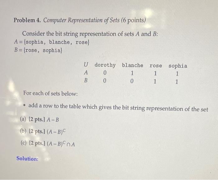  Problem 4. Computer Representation of Sets (6 points) Consider the bit