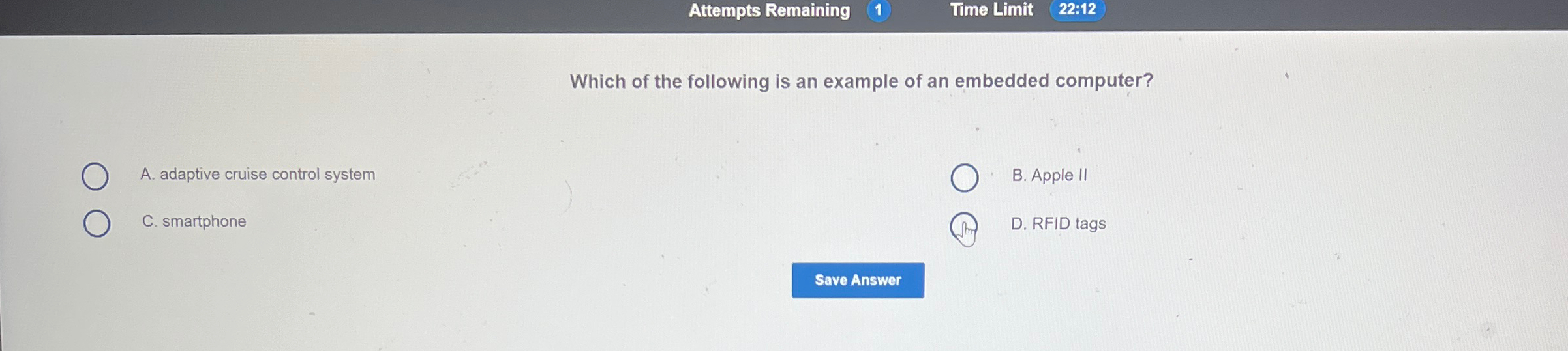  Attempts Remaining 1 Time Limit 22:12 Which of the following is