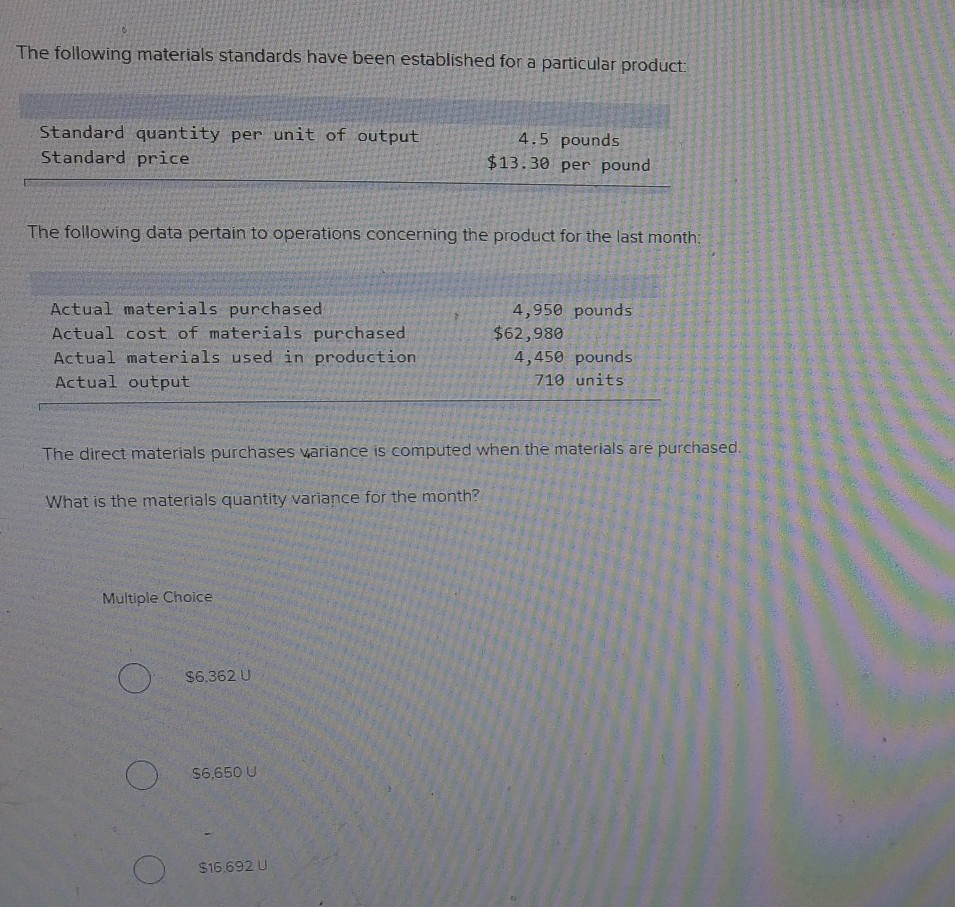  I need help with this question. The following materials standards have
