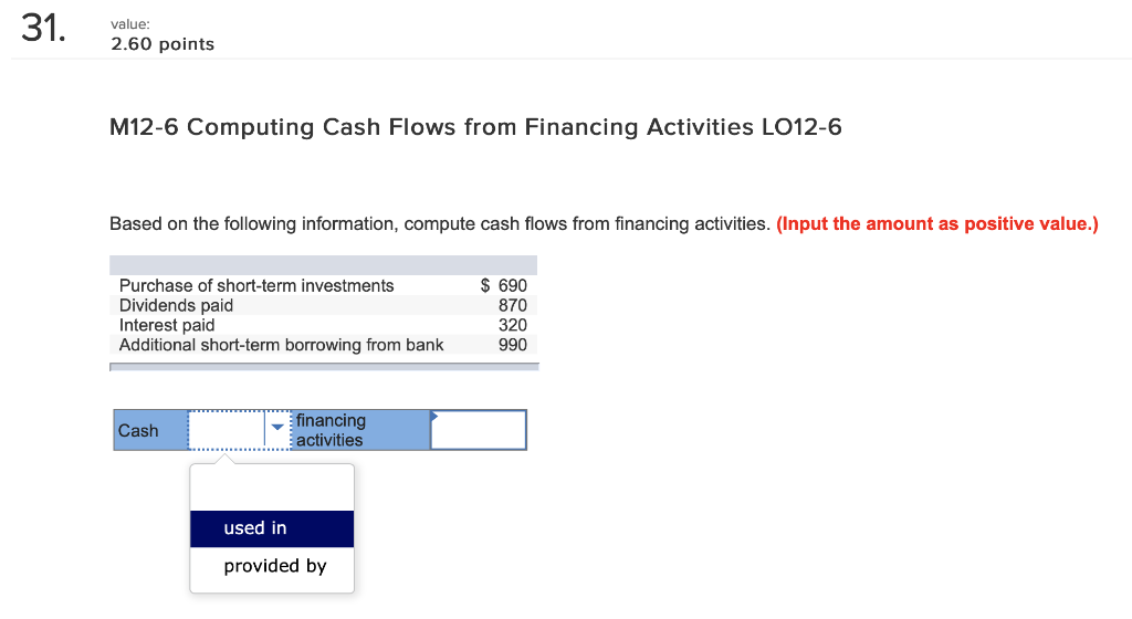  31 value: 2.60 points M12-6 Computing Cash Flows from Financing Activities