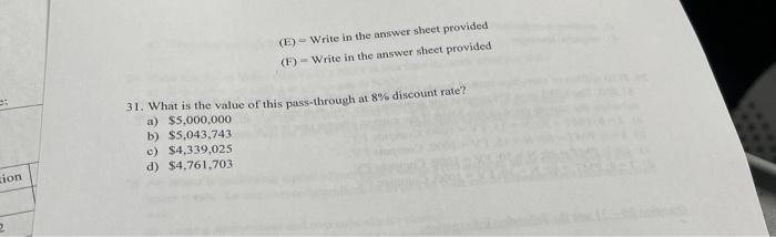 with the following characteristics: Mortgage pool: $5 million All mortgages are FRM