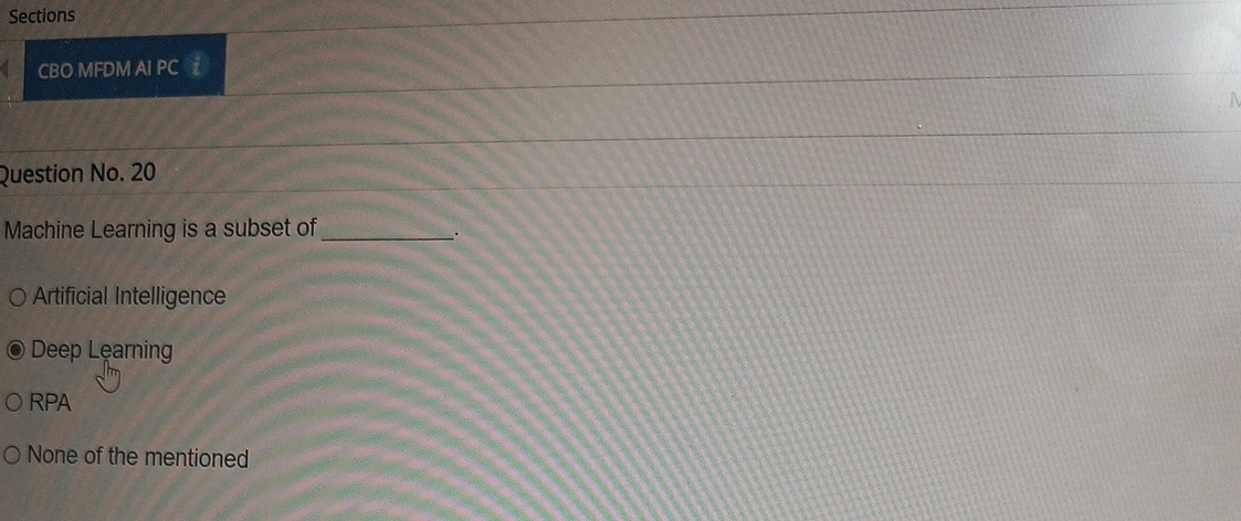 Sections 2uestion No.20 Machine Learning is a subset of Artificial Intelligence