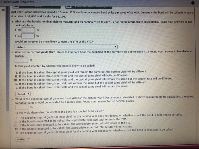  7 Homework Problems Last year Carson Industries issued a 10-year, 12%