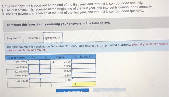 tables provided.) 1. The first payment is received at the end of