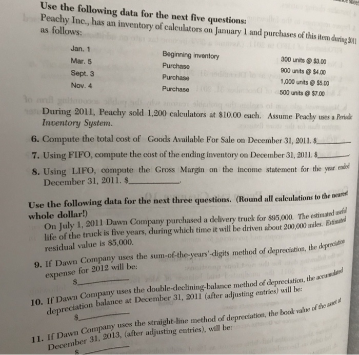 Use the following data for the next five questions: Peachy Inc,