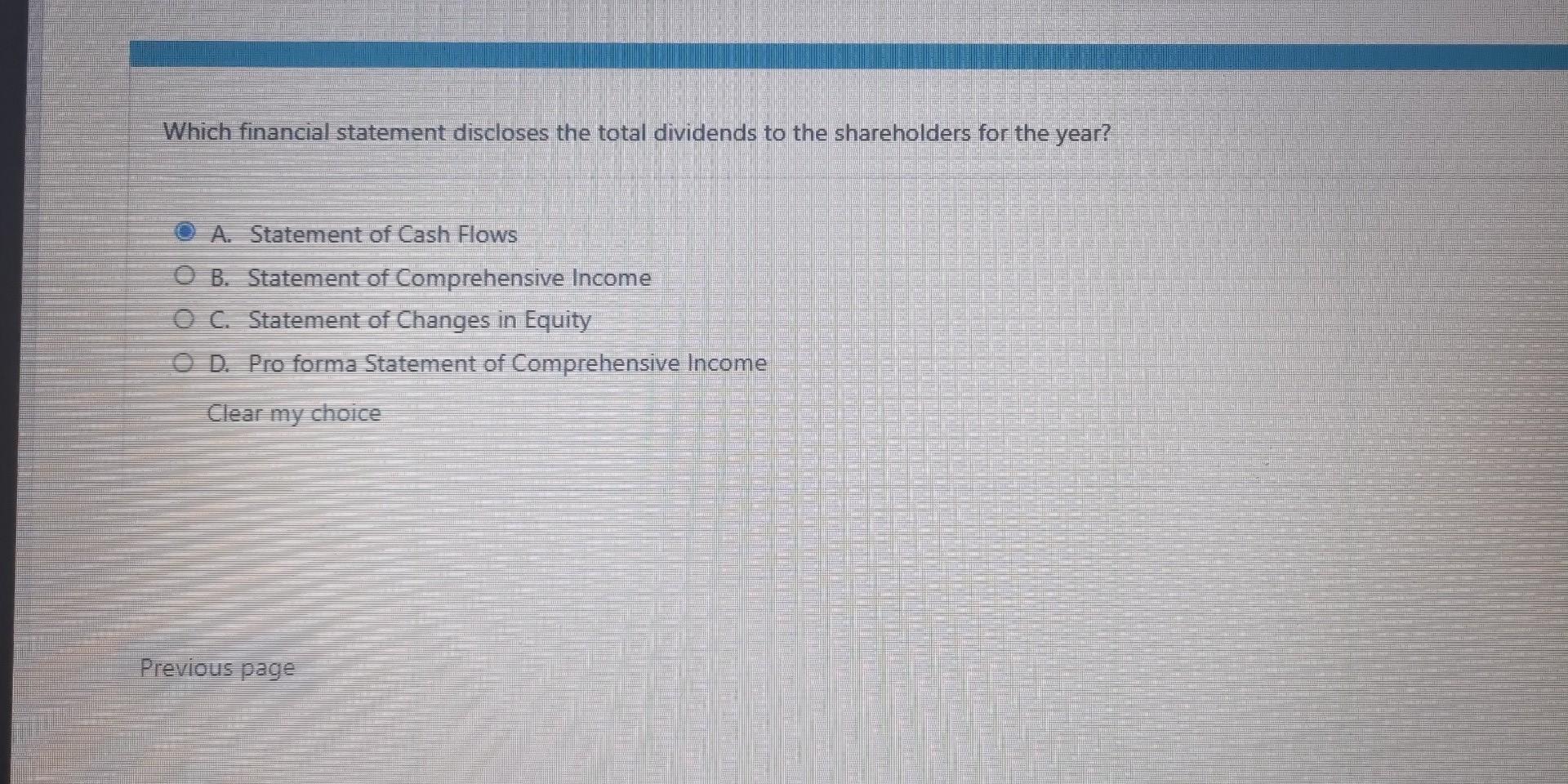 Which financial statement discloses the total dividends to the shareholders for