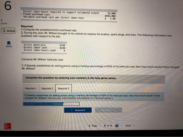 wages. Speedy's overhead costs include various items, such as the shop manager's