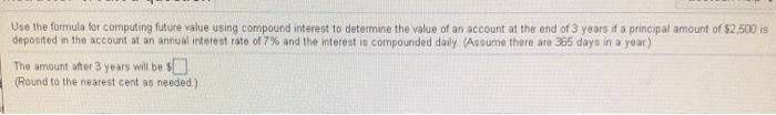 Use the formula for computing future value using compound interest to