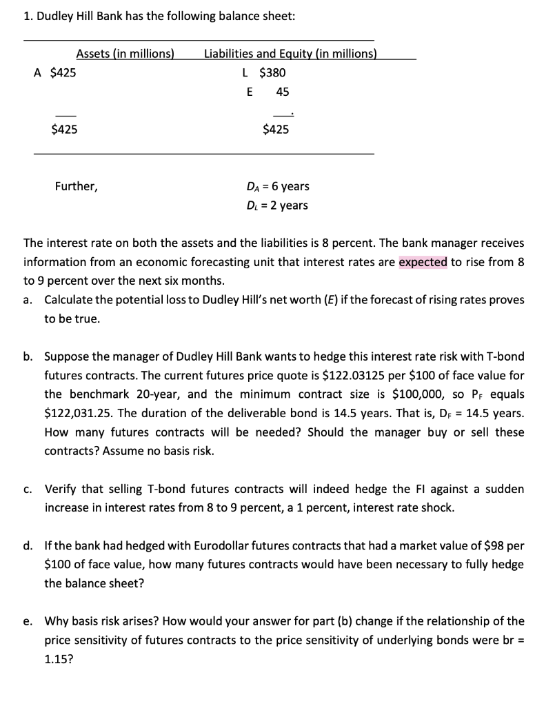 Hi please answer this question a-e . thanks 1. Dudley Hill Bank