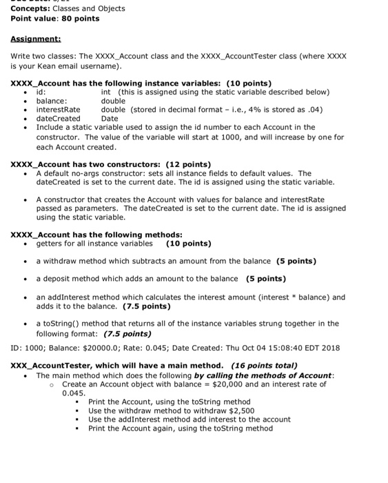  Concepts: Classes and Objects Point value: 80 points Write two classes: