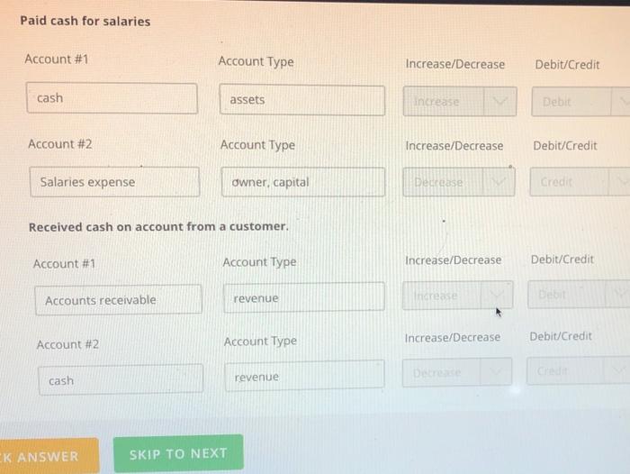 Review the transactions and determine the accounts, the account types (use assets;