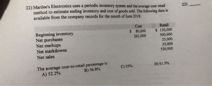 22) 22) Marilee's Electronics uses a periodic inventory system and the