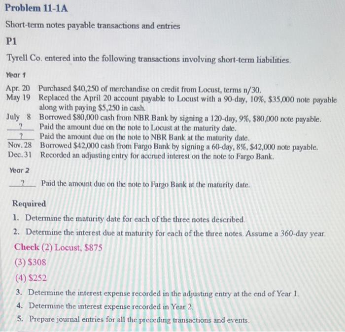  Problem 11-1A Short-term notes payable transactions and entries P1 Tyrell Co.