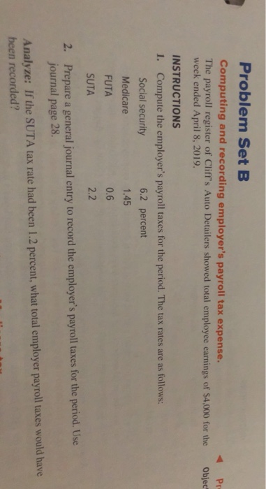  Problem Set B Computing and recording employer's payroll tax expense. The