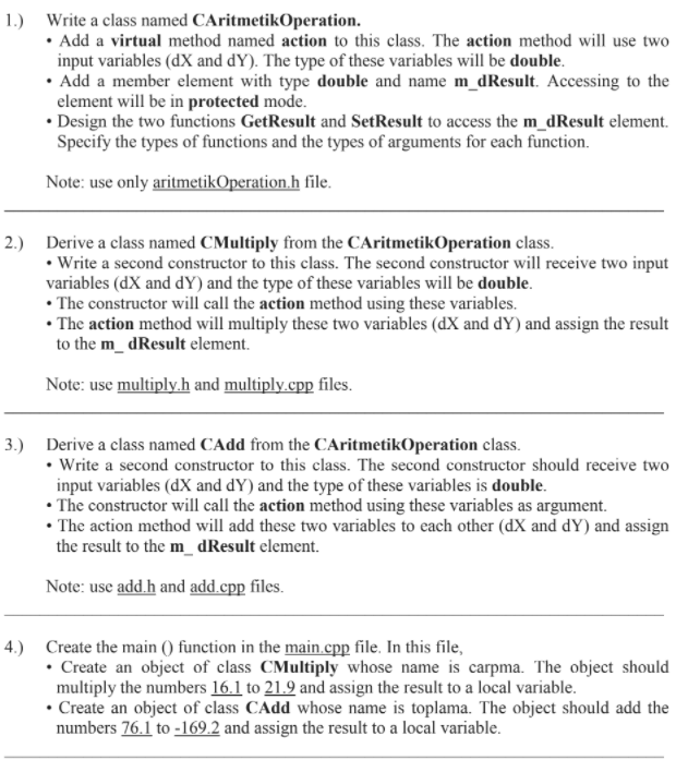 1.) Write a class named CAritmetikOperation. Add a virtual method named