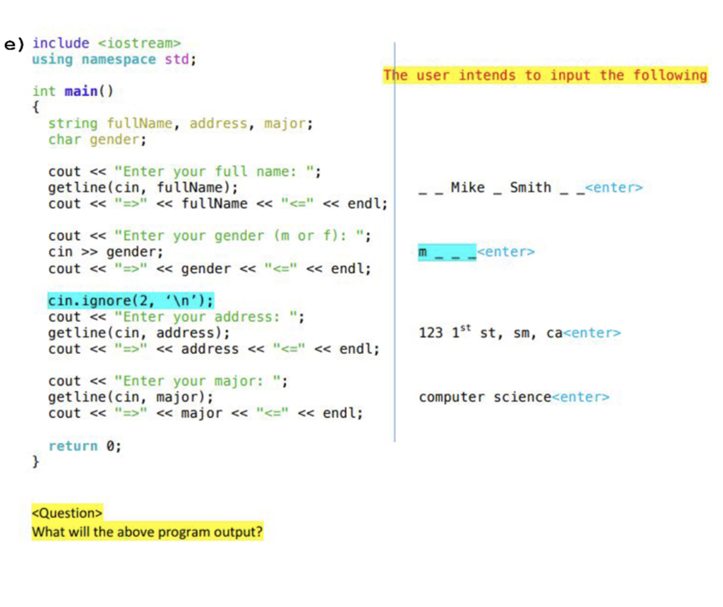 out what the outputs would be for each input. The underscores are