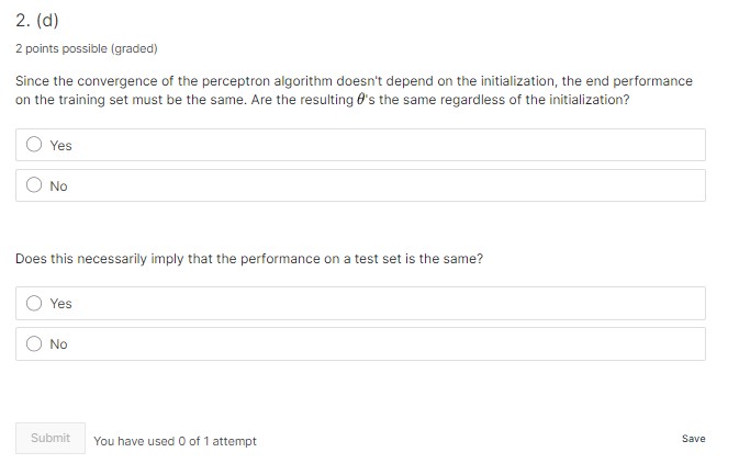  (d) 2 points possible (graded) Since the convergence of the perceptron