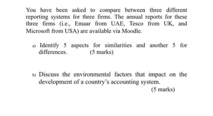  You have been asked to compare between three different reporting systems